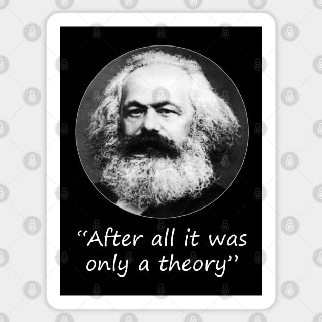 Karl Marx after all it was only a theory Sticker by BigTime